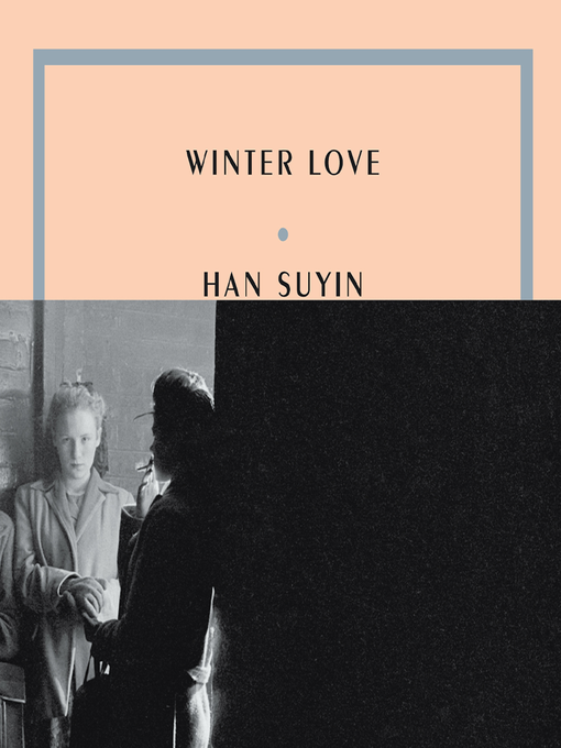 Title details for Winter Love by Han Suyin - Available
